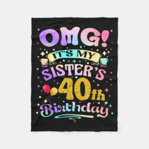 Omg Het Is De 40e Verjaardag Van Mijn Zus Gelukkig Fleece Deken