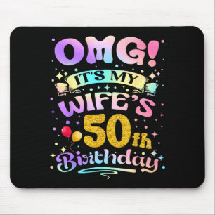 Omg Het Is De 50e Verjaardag Van Mijn Vrouw Gefeli Muismat