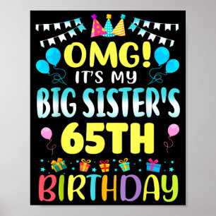 Omg Het Is De 65e Verjaardag Van Mijn Oudere Zus Z Poster