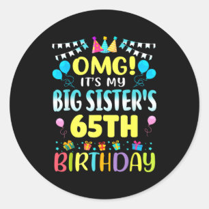 Omg Het Is De 65e Verjaardag Van Mijn Oudere Zus Z Ronde Sticker