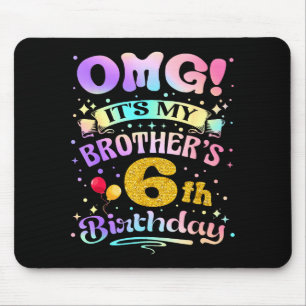 Omg het is de 6e verjaardag van mijn broer Gefelic Muismat