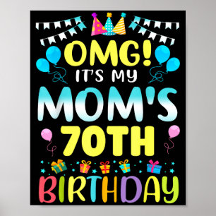 Omg Het Is De 70e Verjaardag Van Mijn Moeder Zoet Poster