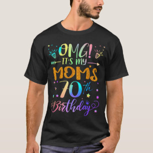 Omg Het Is De 70e Verjaardag Van Mijn Moeder Zoet T-shirt