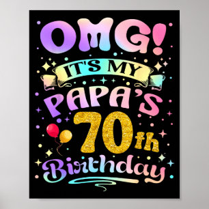 Omg Het Is De 70e Verjaardag Van Mijn Papa Gelukki Poster