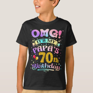 Omg Het Is De 70e Verjaardag Van Mijn Papa Gelukki T-shirt