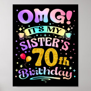 Omg Het Is De 70e Verjaardag Van Mijn Zus Gelukkig Poster