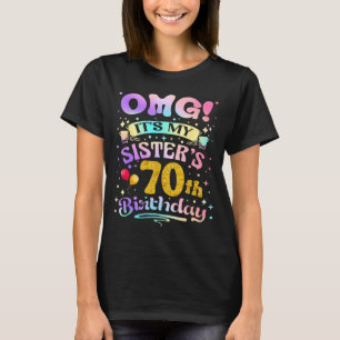 Omg het is de 70ste verjaardag van mijn zus Gefeli T-shirt