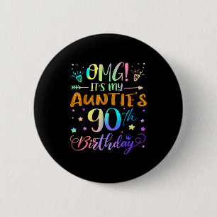 Omg Het Is De 90ste Verjaardag Van Mijn Tantes Lie Ronde Button 5,7 Cm
