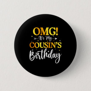 Omg het is de verjaardag van mijn neef Funny Gefel Ronde Button 5,7 Cm