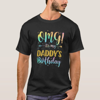 OMG Het is de verjaardag van mijn vader Blij met m T-shirt