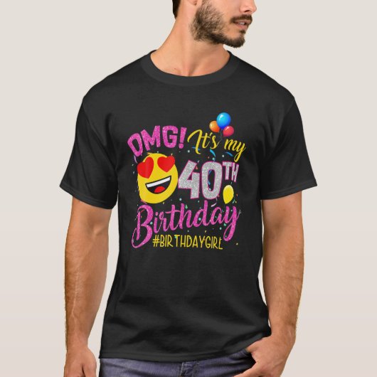 OMG Het is mijn 40e verjaardag meisje van 40 jaar  T-shirt (Voorkant)