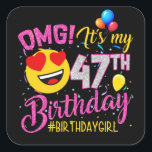 OMG Het is mijn 47e meisje van de geboorte Vierkante Sticker<br><div class="desc">OMG Het is mijn 47e meisje van de geboorte</div>