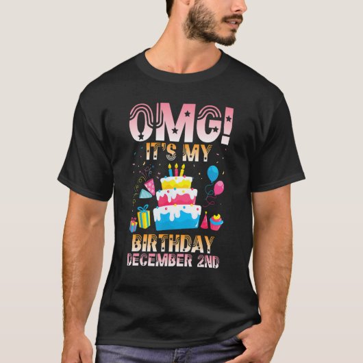 OMG Het is mijn geboortedag op 2 december... T-shirt (Voorkant)