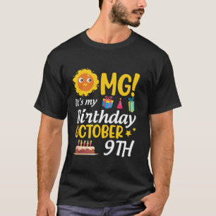 OMG Het is mijn verjaardag 9 oktober Happy To Me Y T-shirt