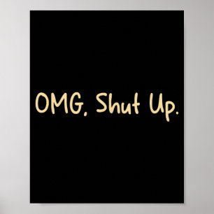 Omg Hou Je Kop Design - Grappige Meme Sarcasme Poster