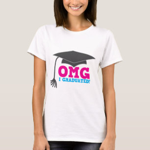 OMG I GEDRAG! cadeau voor geweldig afstuderen T-shirt