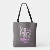 OMG Ik ben letterlijk Dead Grey Halloween Tote Bag (Achterkant)