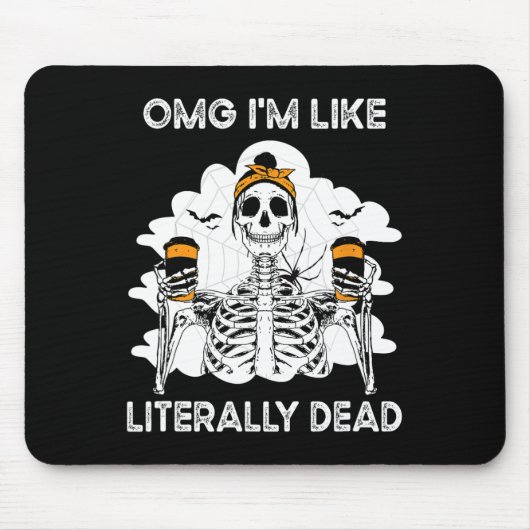 OMG Ik ben letterlijk Dead Skeleton Coffee Hallow Muismat (Voorkant)