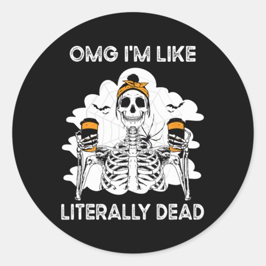 OMG Ik ben letterlijk Dead Skeleton Coffee Hallow Ronde Sticker (Voorkant)