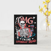 Omg Ik ben letterlijk dood Funny Skeleton Hallowee Kaart (Gele Bloem)