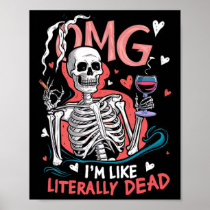 OMG Ik ben letterlijk dood grappig skelet Hallowe Poster