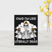 Omg ik ben letterlijk dood skelet koffie halloween kaart (Gele Bloem)