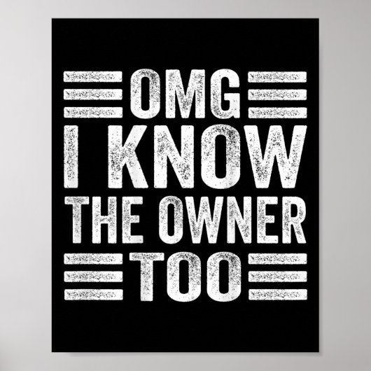 OMG Ik ken de eigenaar ook (op de rug) Poster (Voorkant)