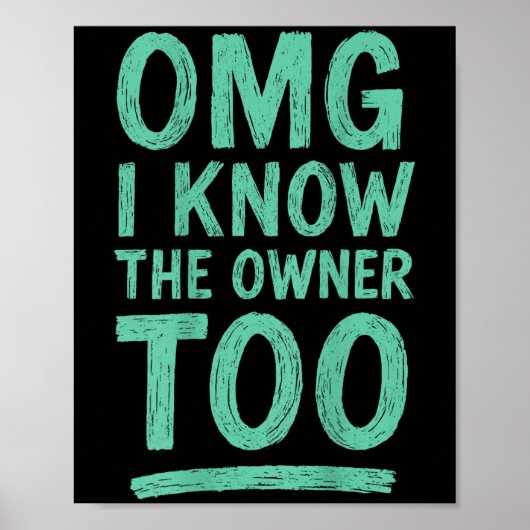 OMG Ik ken de eigenaar ook (op de rug) Poster (Voorkant)