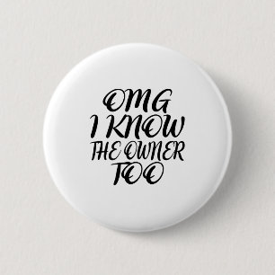 OMG Ik ken de eigenaar ook terug van _1 Ronde Button 5,7 Cm