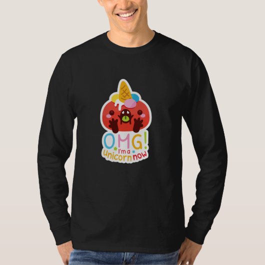 OMG I'm a Unicorn Now T-shirt (Voorkant)