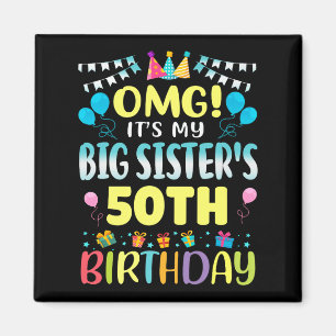 OMG is mijn grote zussen 50e verjaardag Sweet 50 j Magneet