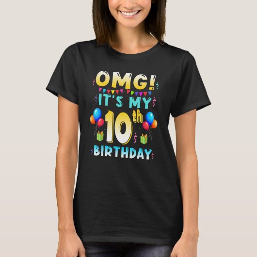 OMG is mijn tiende verjaardag 10 jaar oude dag B T-shirt (Voorkant)