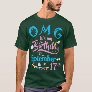 OMG is mijn verjaardag op 17 september Happy Birth T-shirt