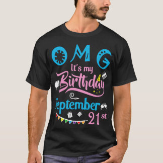 OMG is mijn verjaardag op 21 september Happy Birth T-shirt