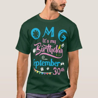 OMG is mijn verjaardag op 30 september Happy Birth T-shirt