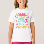 OMG It’s My Little Sister’s 7th Birthday Party  T-shirt (Voorkant)