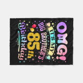 Omg Its My Big Brothers 85th Birthday Happy 85 Yea Fleece Deken (Voorkant (Horizontaal))