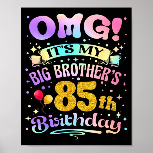 Omg Its My Big Brothers 85th Birthday Happy 85 Yea Poster (Voorkant)
