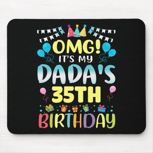Omg Its My Dadas 35th Birthday Sweet 35 Years Old  Muismat (Voorkant)