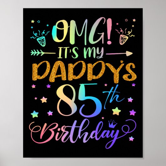 Omg Its My Daddys 85th Birthday Sweet 85 Years Old Poster (Voorkant)