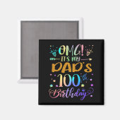 Omg Its My Dads 100th Birthday Sweet 100 Years Old Magneet (Voorkant / Achterkant)