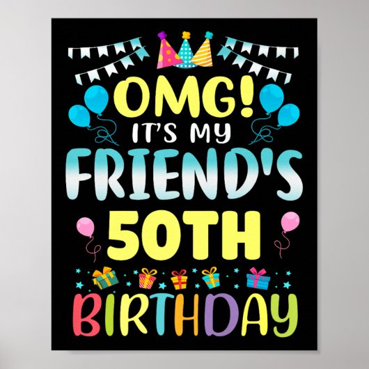 Omg Its My Friends 50th Birthday Sweet 50 Years Ol Poster (Voorkant)
