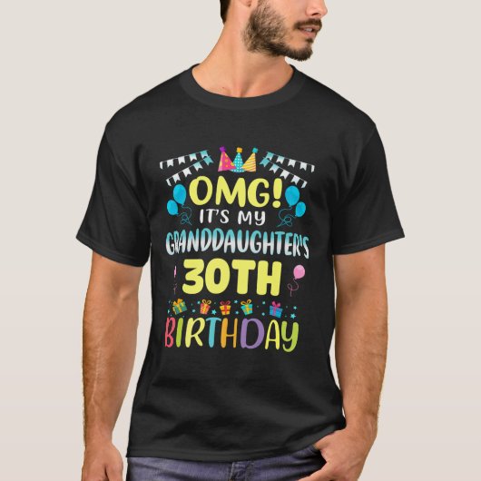 Omg Its My Granddaughters 30th Birthday Sweet 30 Y T-shirt (Voorkant)