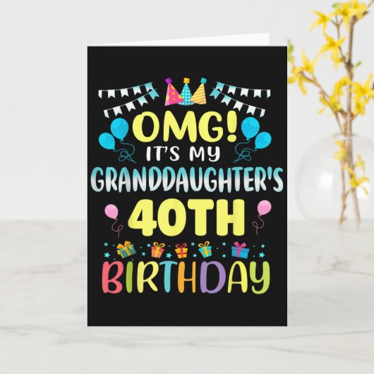 Omg Its My Granddaughters 40th Birthday Sweet 40 Y Kaart (Gele Bloem)