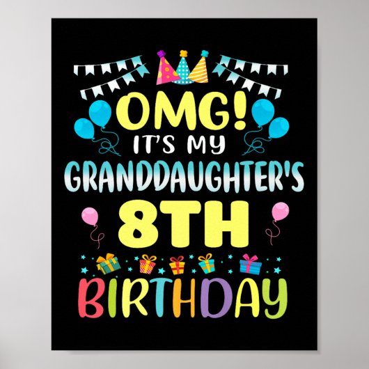 Omg Its My Granddaughters 8th Birthday Sweet 8 Yea Poster (Voorkant)