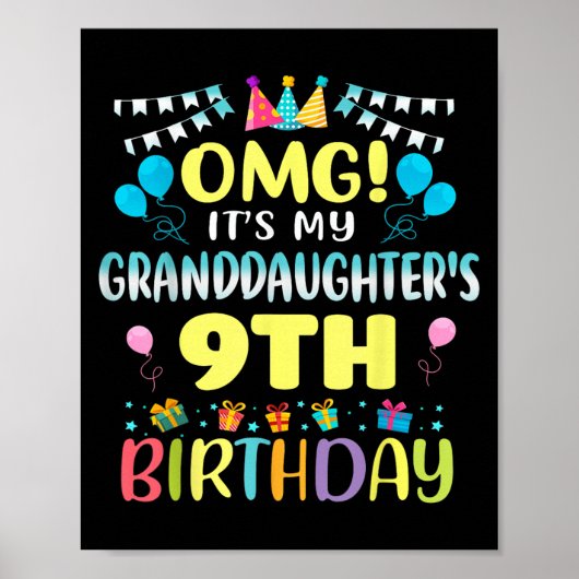 Omg Its My Granddaughters 9th Birthday Sweet 9 Yea Poster (Voorkant)