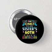 Omg It's My Sister's 60th Birthday Sweet 60 Years  Ronde Button 5,7 Cm (Voorkant /achterkant)