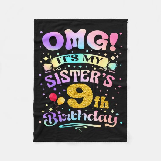 Omg Its My Sisters 9th Birthday Happy 9 Years Old  Fleece Deken (Voorkant)