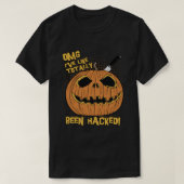OMG Ive Been Hacgeerd Funny Halloween Pumpkin T-shirt (Design voorkant)