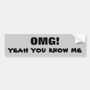 OMG Ja, je kent me Bumpersticker